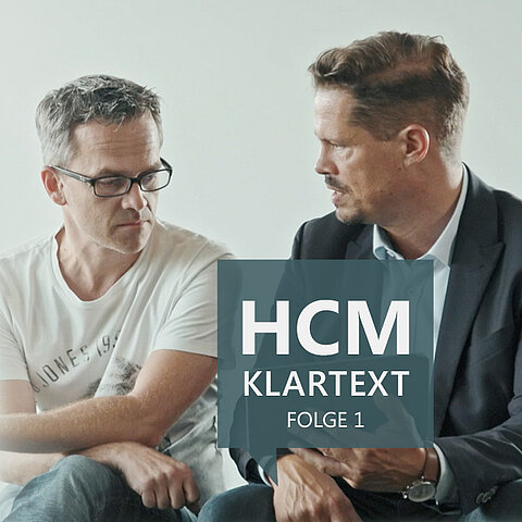 HCM KLARTEXT - Folge 1 HCM KLARTEXT - Folge 1