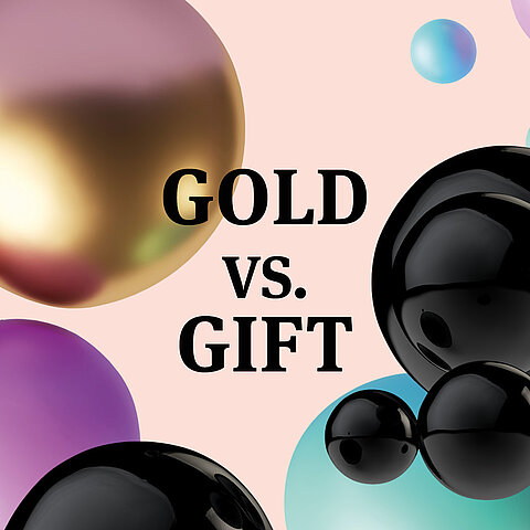 Gold vs. Gift Gold vs. Gift