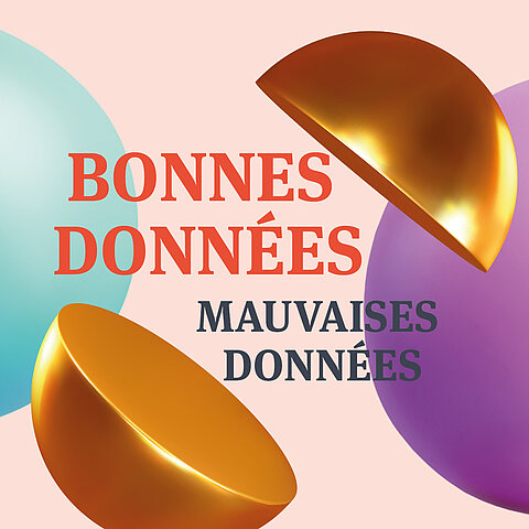Fini le dilemme Bonnes données mauvaises données