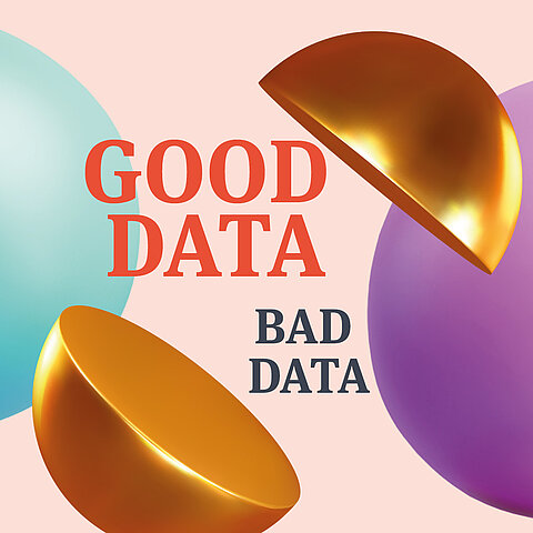 Escape from the data dilemma Good data bad data